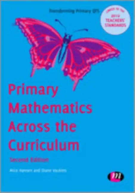 Primary Mathematics Across the Curriculum by Alice