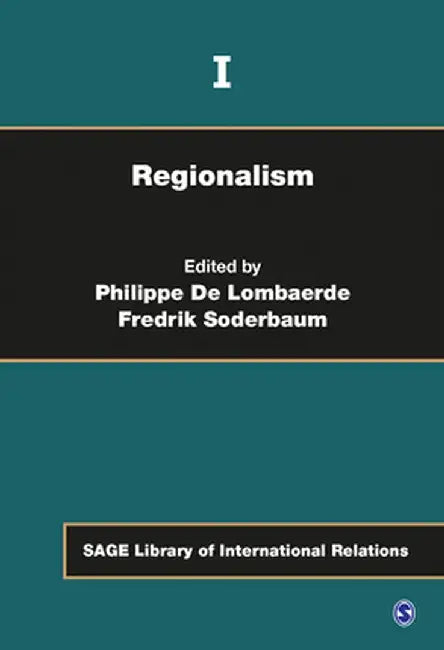 Regionalism by Philippe De Lombaerde, Fredrik Soderbaum