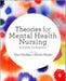 Theories for Mental Health Nursing: A Guide for Practice by Theo