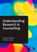 Understanding Research In Counselling by Graham Bright, Gill Harrison