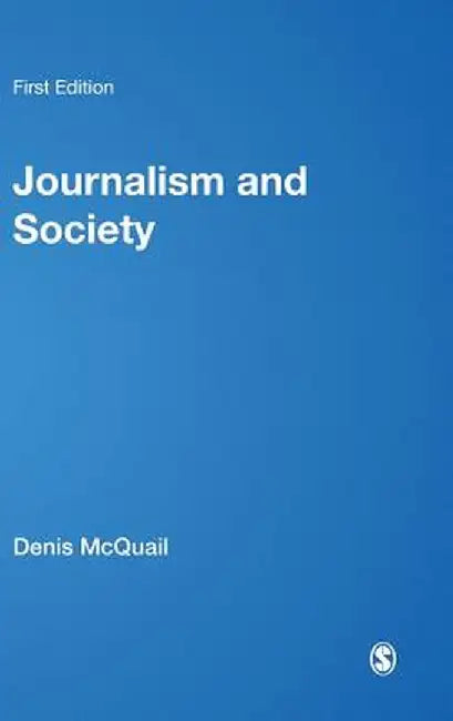 Journalism and Society by Denis McQuail