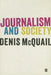 Journalism and Society by Denis McQuail