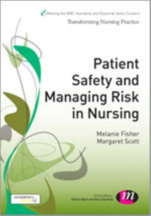Patient Safety and Managing Risk in Nursing by Fisher