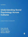Understanding Social Psychology Across Cultures: Engaging with Others in a Changing World by Peter B. Smith