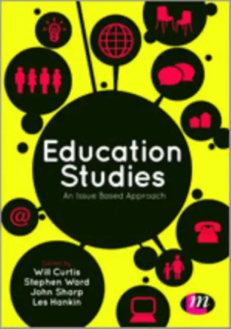 Education Studies: An Issue Based Approach by Will