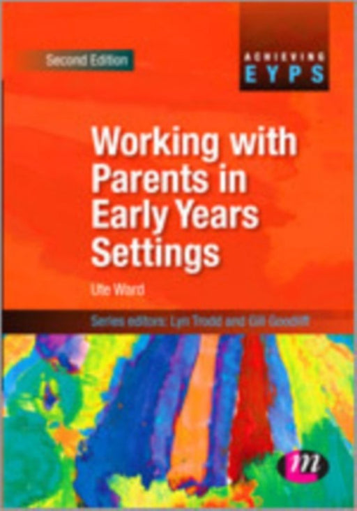 Working With Parents In Early Years Settings by Ute Ward