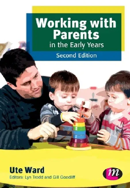 Working with Parents in the Early Years by Ute Ward