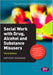 Social Work with Drug Alcohol and Substance Misusers by Goodman