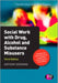Social Work with Drug Alcohol and Substance Misusers by Goodman