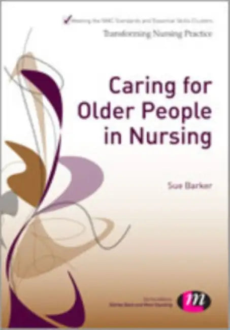 Caring for Older People in Nursing by Sue