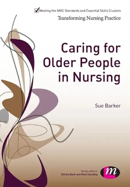 Caring for Older People in Nursing by Sue Barker
