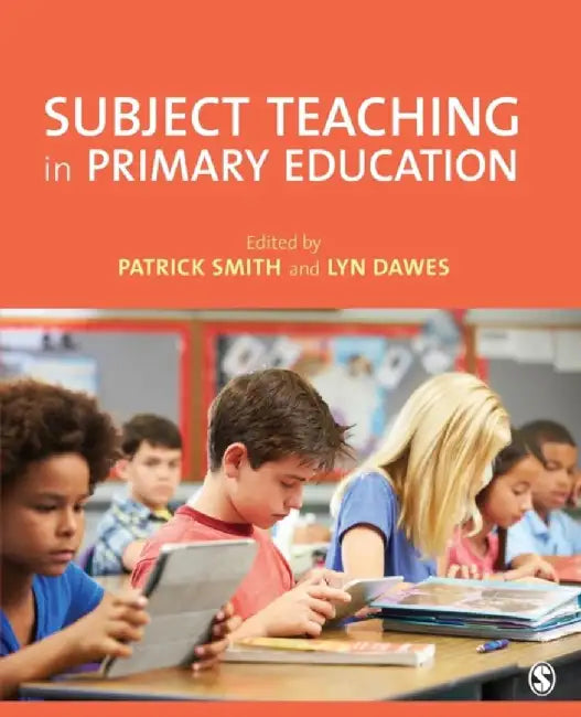 Subject Teaching in Primary Education by Patrick Smith