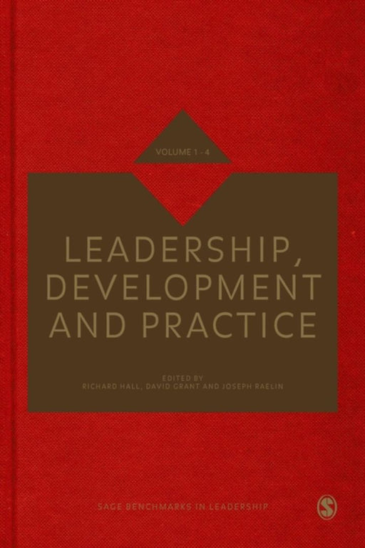 Leadership Development & Practice by Richard Hall, David Grant, Joseph Raelin