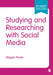 Studying and Researching with Social Media by Megan