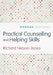 Practical Counselling and Helping Skills: Text and Activities for the Lifeskills Counselling Model by Richard Nelson-Jones