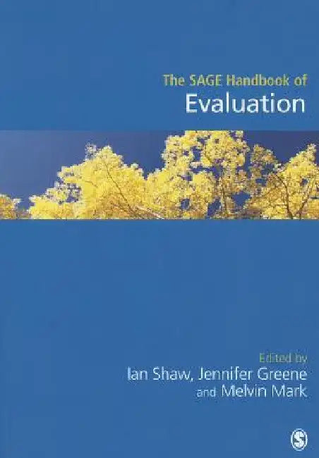 The Sage Handbook of Evaluation by Ian Shaw