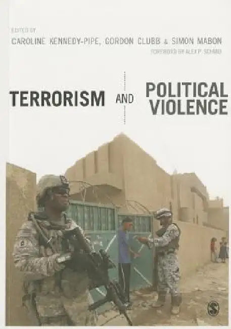Terrorism and Political Violence by Caroline Kennedy-Pipe