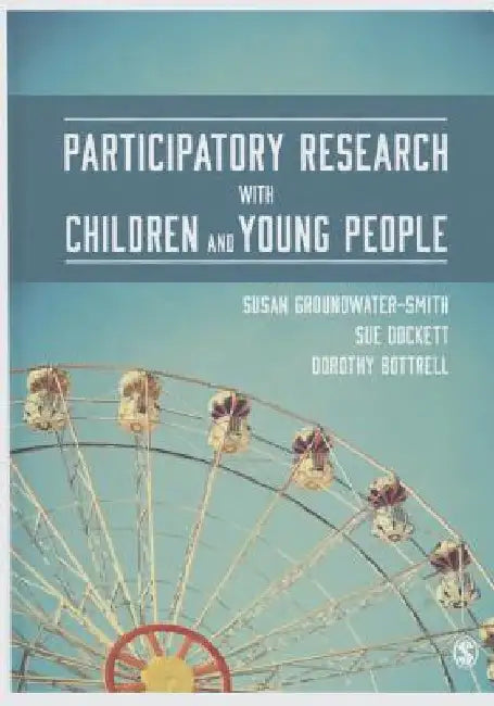 Participatory Research with Children and Young People by Susan Groundwater-Smith