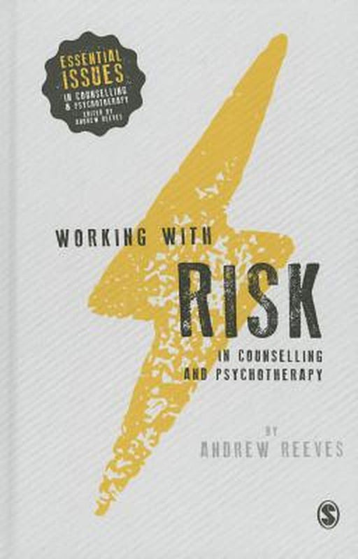 Working with Risk in Counselling and Psychotherapy by Reeves