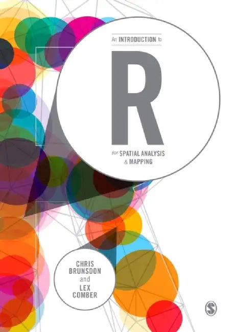 An Introduction to R for Spatial Analysis and Mapping by Chris