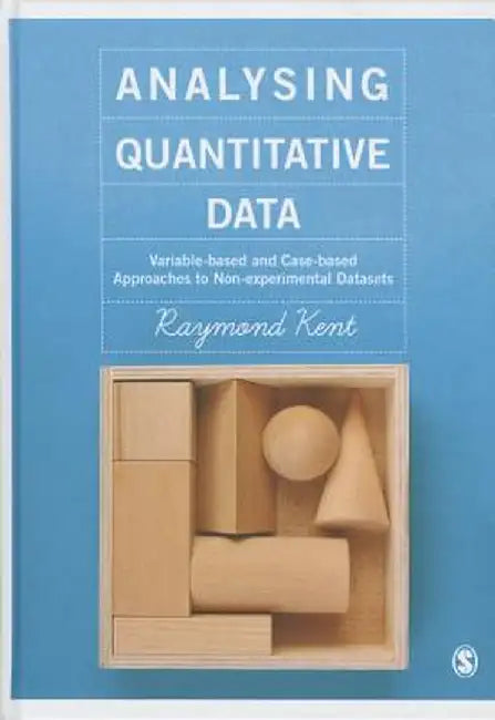 Analysing Quantitative Data by Raymond A, Kent