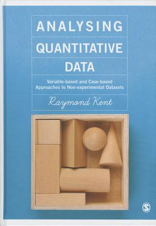 Analysing Quantitative Data by Raymond A, Kent