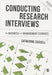 Conducting Research Interviews for Business and Management Students by Catherine Cassell