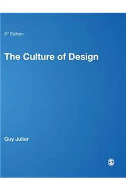 The Culture Of Design by Guy Julier