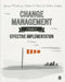 Change Management: A Guide to Effective Implementation by James