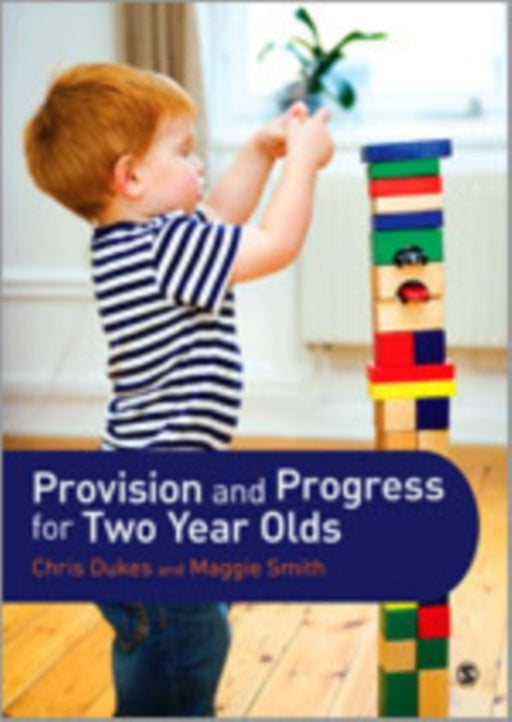 Provision and Progress for Two Year Olds by Dukes