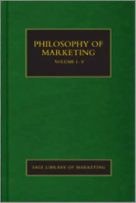 Philosophy Of Marketing by Mark Tadajewski, John O'Shaughnessy, Michael Hyman