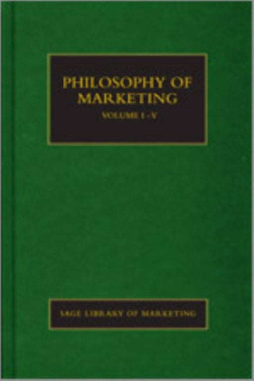 Philosophy Of Marketing by Mark Tadajewski, John O'Shaughnessy, Michael Hyman