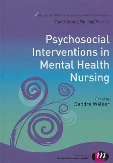 Psychosocial Interventions in Mental Health Nursing by Sandra