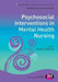 Psychosocial Interventions in Mental Health Nursing by Sandra Walker