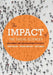 The Impact of the Social Sciences: How Academics and their Research Make a Difference by Simon Bastow