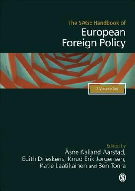 The SAGE Handbook of European Foreign Policy by Knud Erik
