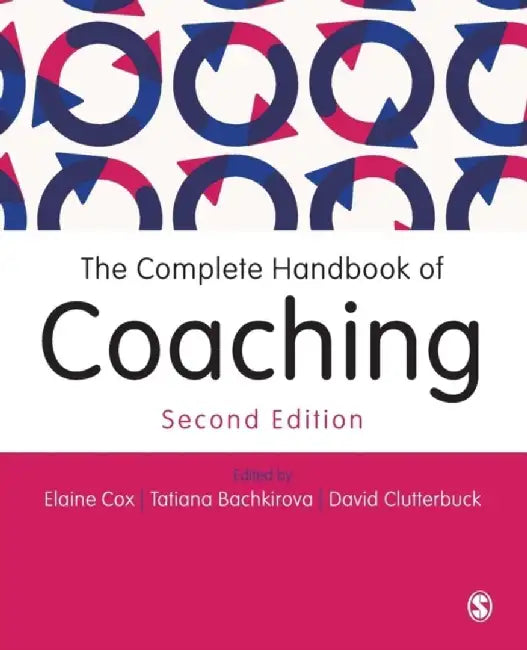 The Complete Handbook of Coaching by Elaine