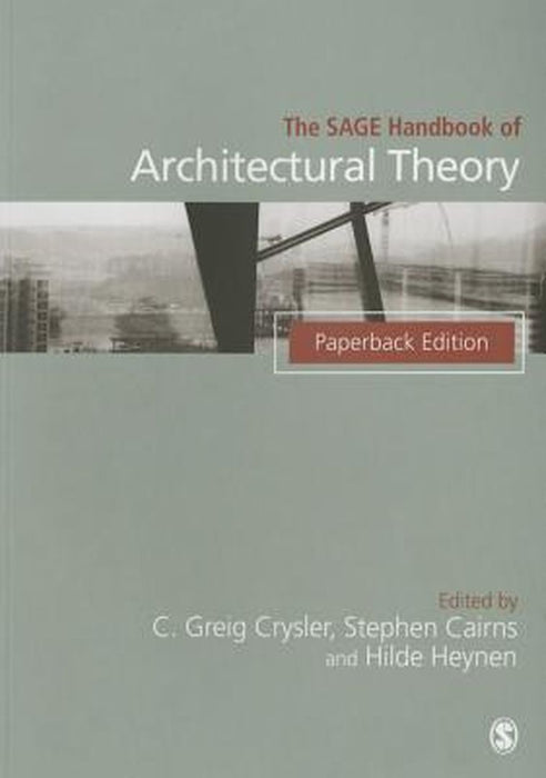 The SAGE Handbook of Architectural Theory by Greig Crysler