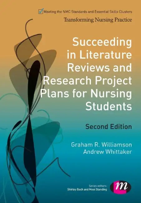 Succeeding in Literature Reviews and Research Project Plans for Nursing Students by Graham R.