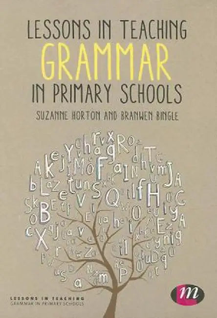 Lessons in Teaching Grammar in Primary Schools by Suzanne Horton