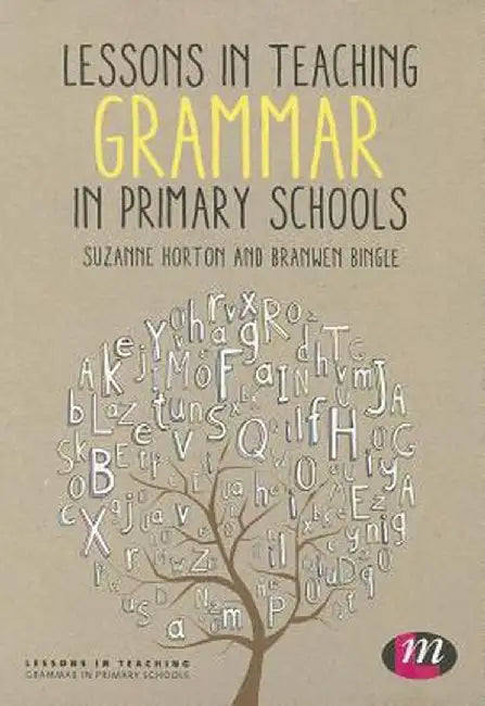 Lessons in Teaching Grammar in Primary Schools by Suzanne Horton