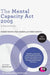 The Mental Capacity Act 2005: A Guide for Practice by Robert E