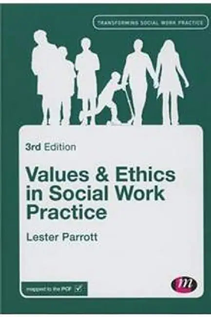 Values and Ethics in Social Work Practice by Parrott