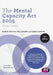 The Mental Capacity Act 2005: A Guide for Practice by Robert E
