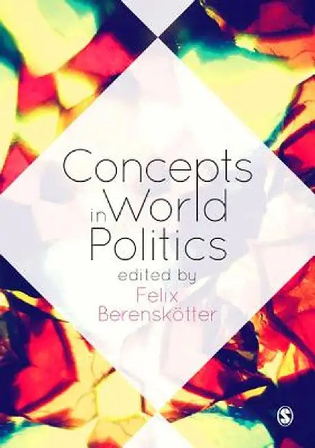 Concepts in World Politics by Felix Berenskoetter