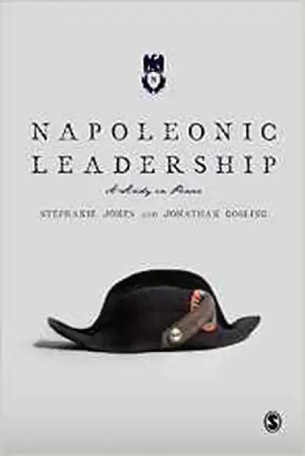 Napoleonic Leadership by Stephanie, Jones