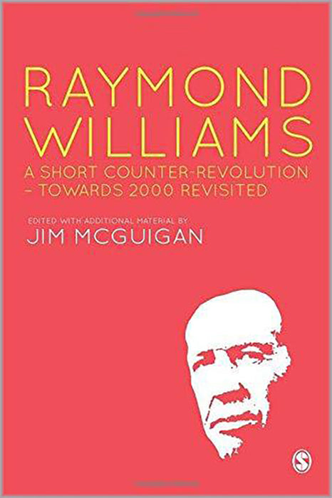 Raymond Williams: A Short Counter Revolution