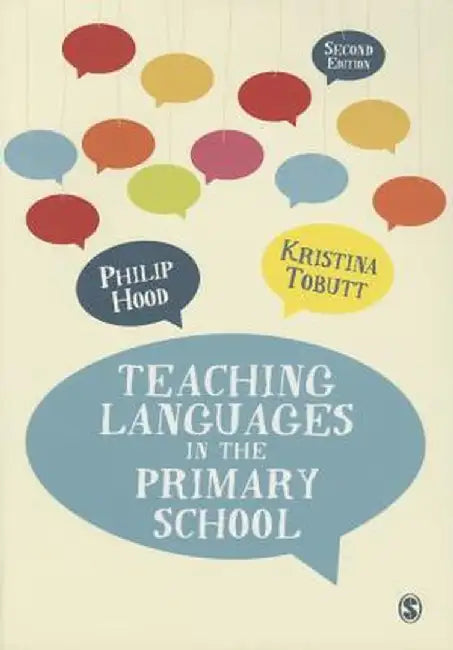 Teaching Languages in the Primary School by Philip Hood