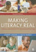 Making Literacy Real: Theories and Practices for Learning and Teaching by Joanne