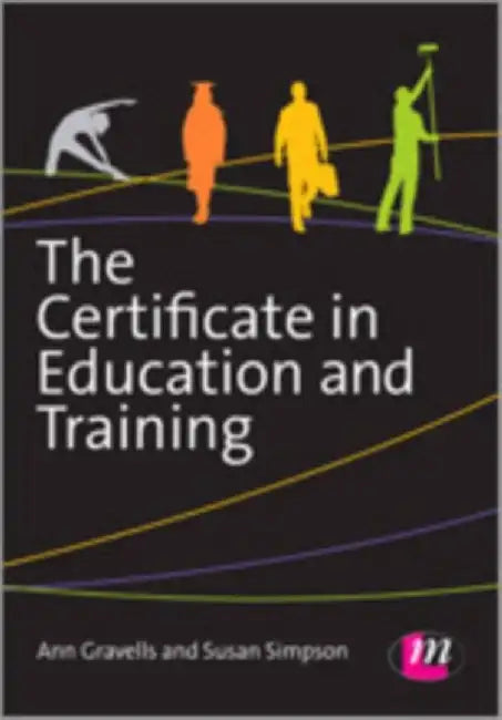 The Certificate in Education and Training by Ann